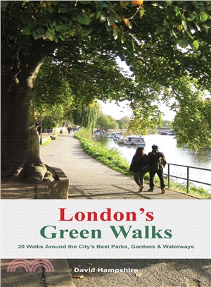 London's Green Walks ― 20 Walks Around London's Best Parks, Gardens and Waterways