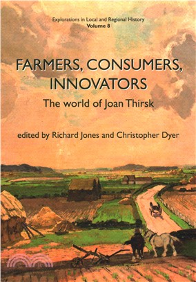 Farmers, Consumers, Innovators ― The World of Joan Thirsk