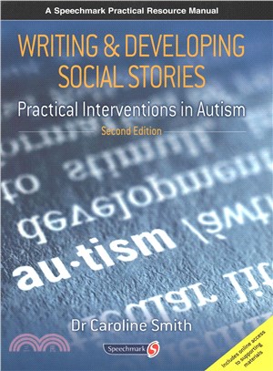 Writing and Developing Social Stories ─ Practical Interventions in Autism