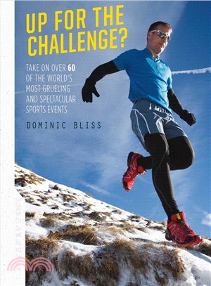 Up for the Challenge ― Take on 80 of the World's Most Grueling and Spectacular Events