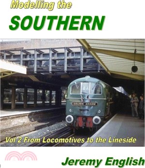 Modelling the Southern：From Locomotive to Lineside