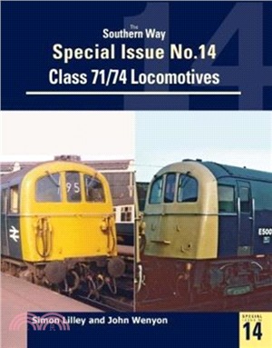 Southern Way Special：Class 71/74 Locomotives