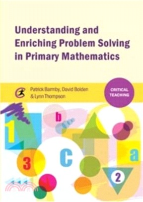 Understanding and Enriching Problem Solving in Primary Mathematics