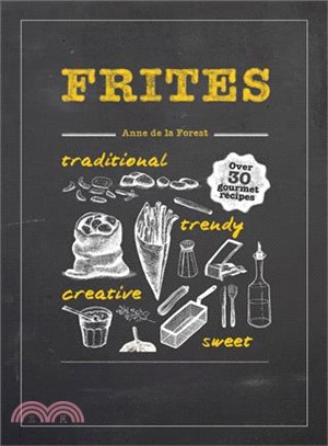 Frites ─ Over 30 Gourmet Recipes