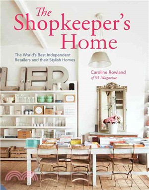 The Shopkeeper's Home ─ The World's Best Independent Retailers and Their Stylish Homes