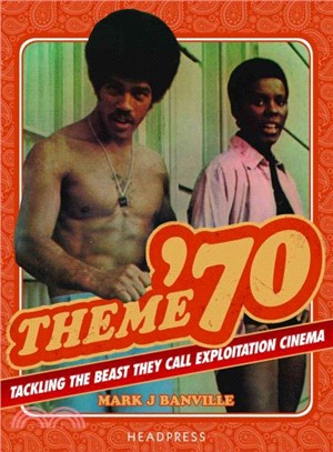 Theme '70 ― Tackling the Beast They Call Exploitation Cinema