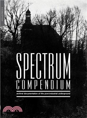 Spectrum Compendium ― Archival Documentation of the Post-industrial Underground Spectrum Magazine Archive 1998-2002