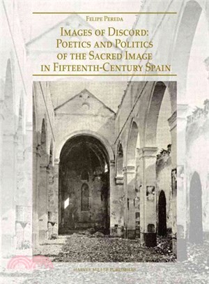 Images of Discord ─ Poetics and Politics of the Sacred Image in Fifteenth-century Spain