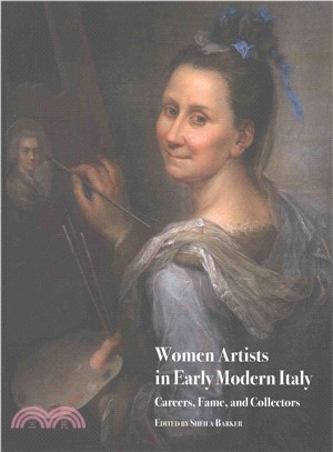 Women Artists in Early Modern Italy ─ Careers, Fame, and Collectors