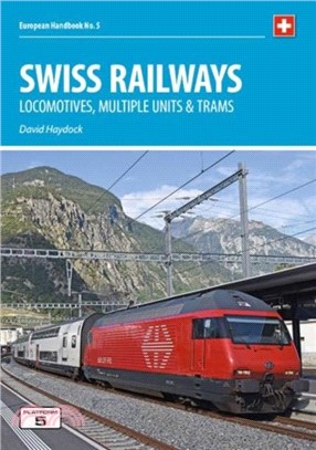 Swiss Railways 5th Edition：Locomotives, Multiple Units and Trams