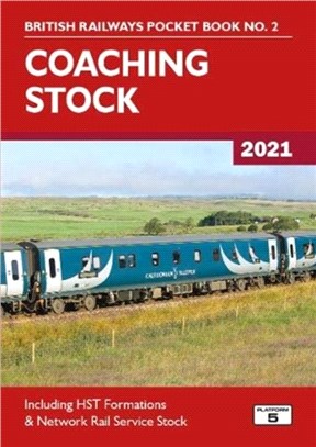 Coaching Stock 2021：Including HST Formations and Network Rail Service Stock