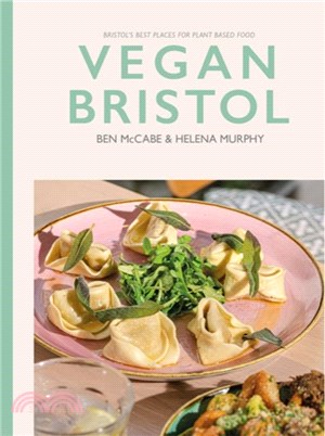 Vegan Bristol：Bristol's best plant-based places to eat & drink