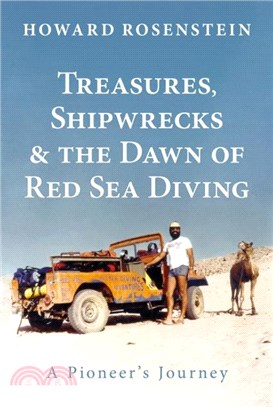 Treasures, Shipwrecks and the Dawn of Red Sea Diving：A Pioneer's Journey