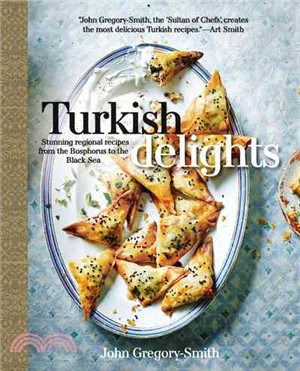 Turkish delights :stunning regional recipes from the Bosphorus to the Black Sea /