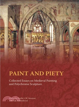 Paint and Piety ─ Collected Essays on Medieval Painting and Polychrome Sculpture