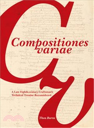 Compositiones Variae ― A Late 8th Century Artists' Technical Treatise
