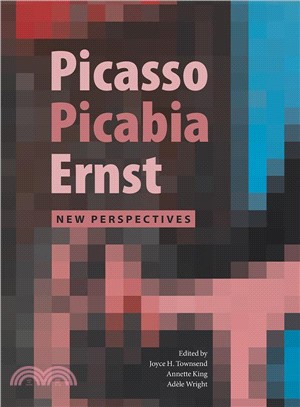 Picasso, Picabia, Ernst ─ New Perspectives