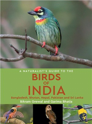 A Naturalist's Guide to the Birds of India ─ Pakistan, Nepal, Bhutan and Sri Lanka