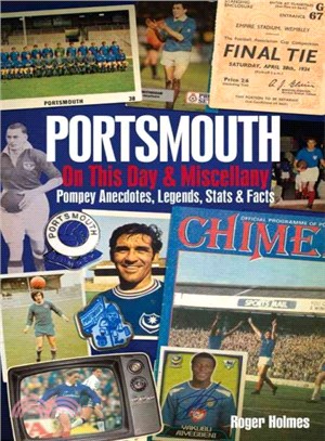 Portsmouth Fc on This Day & Miscellany ― Pompey Anecdotes, Legends, Stats & Facts