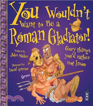 You Wouldn't Want To Be A Roman Gladiator!