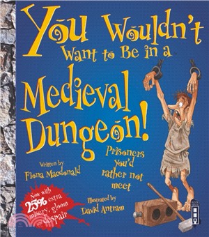 You Wouldn't Want To Be In A Medieval Dungeon!