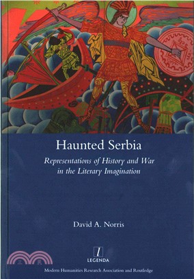 Haunted Serbia ― Representations of History and War in the Literary Imagination