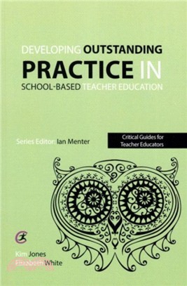 Developing outstanding practice in school-based teacher education