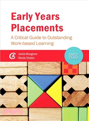 Early Years Placements ― A Critical Guide to Outstanding Work-based Learning