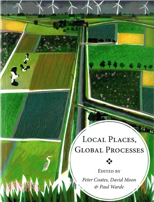 Local Places, Global Processes ― Histories of Environmental Change in Britain and Beyond