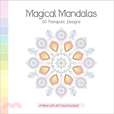 Magical Mandalas：A Relax With Art Colouring Book