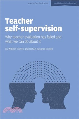 Teacher Self-Supervision：Why Teacher Evaluation Has Failed and What We Can Do About it