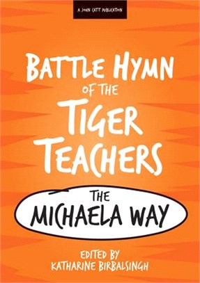 Battle Hymn of the Tiger Teachers ― The Michaela Way