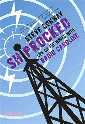 Shiprocked ― Life on the Waves With Radio Caroline; 50th Anniversary Edition