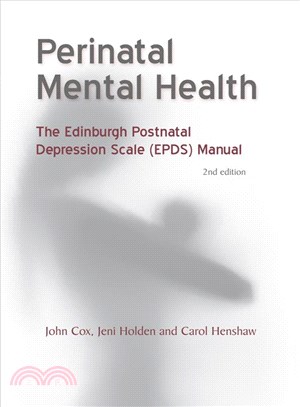 Perinatal Mental Health ― The Edinburgh Postnatal Depression Scale (Epds) Manual
