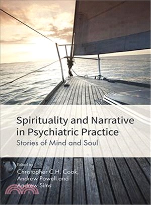 Spirituality and Narrative in Psychiatric Practice ― Stories of Mind and Soul