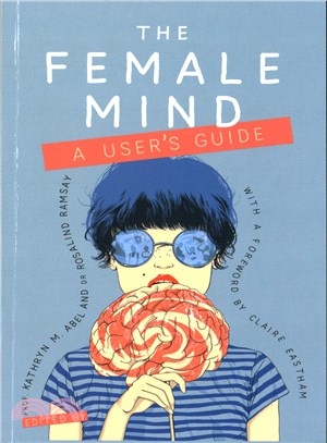 The Female Mind ― A User's Guide