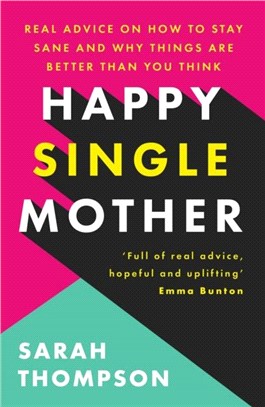 Happy Single Mother：Changing the story of parenting solo