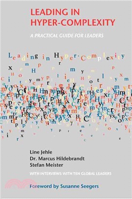 Leading in Hyper-Complexity ─ A Practical Guide for Leaders