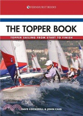 The Topper Book：Topper Sailing from Start to Finish