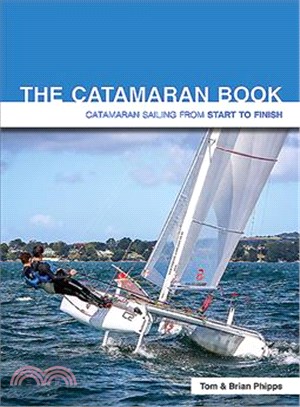 The Catamaran Book ― Catamaran Sailing from Start to Finish