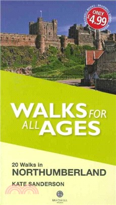 Walks for All Ages Northumberland：20 Short Walks for All Ages