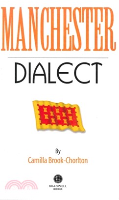 Manchester Dialect：A Selection of Words and Anecdotes from Around Greater Manchester