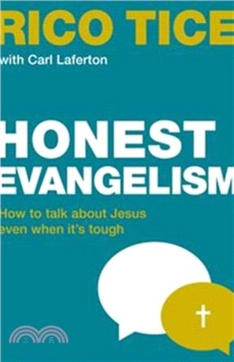 Honest Evangelism：How to talk about Jesus even when it's tough