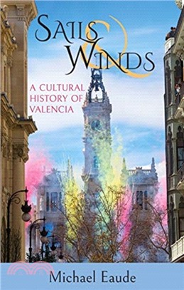 Sails & Winds：A Cultural History of Valencia