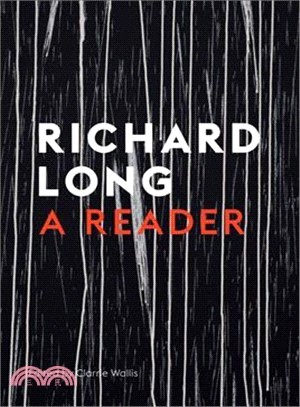 Stones, Clouds, Miles ― A Richard Long Reader