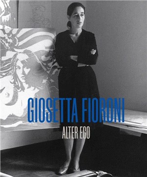 Giosetta Fioroni：Alter Ego