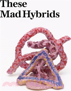 These Mad Hybrids：John Hoyland and Contemporary Sculpture