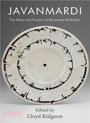 Javanmardi ― The Ethics and Practice of Persianate Perfection