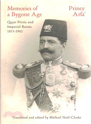 Memories of a Bygone Age ─ Qajar Persia and Imperial Russia 1853-1902