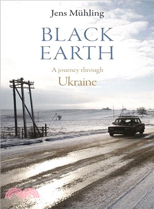 Black Earth : A Journey through Ukraine
